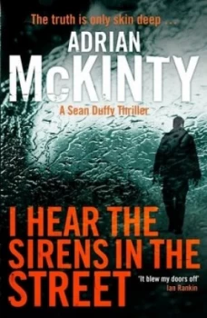 Image of I Hear the Sirens in the Street by Adrian Mckinty Paperback