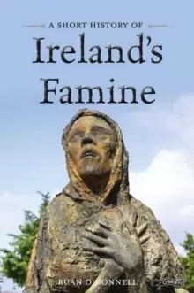 Image of A Short History of Ireland's Famine