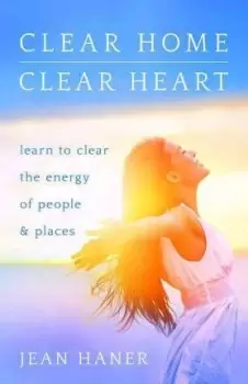 Image of Clear Home, Clear Heart by Jean Haner