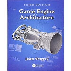 Image of Game Engine Architecture, Third Edition Hardback 2018