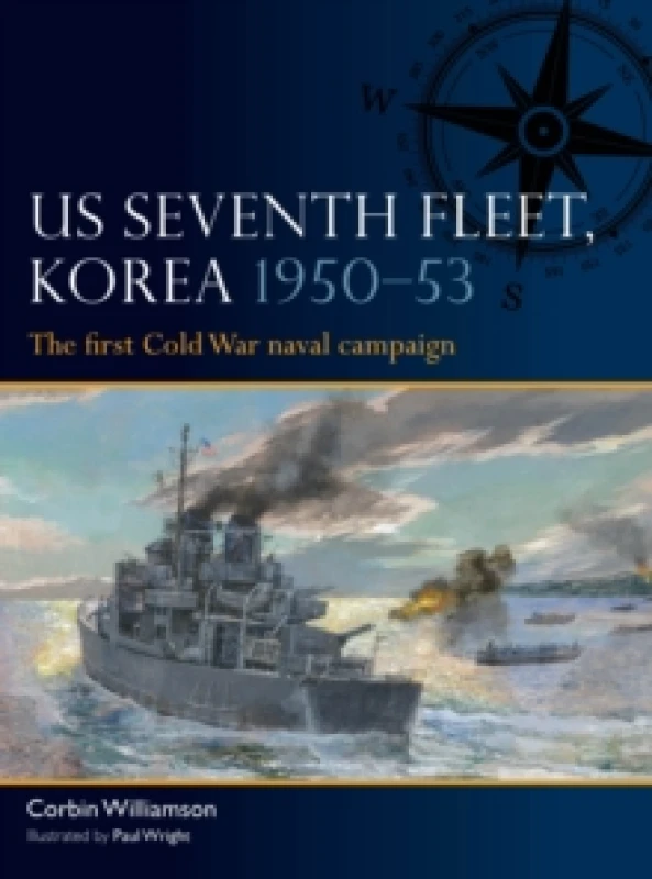 Image of US Seventh Fleet, Korea 195053 : The first Cold War naval campaign Paperback / softback
