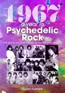 Image of 1967 a year in psychedelic rock the bands and the sounds of the summer of l