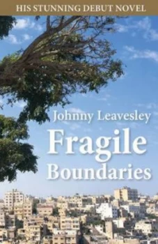 Image of Fragile Boundaries by Johnny Leavesley Hardback