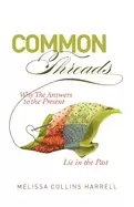 Image of common threads why the answers to the present lie in the past