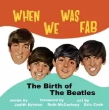 Image of When We Was Fab : The Birth of the Beatles