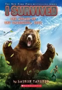 Image of I Survived the Attack of the Grizzlies, 1967 (I by Lauren Tarshis