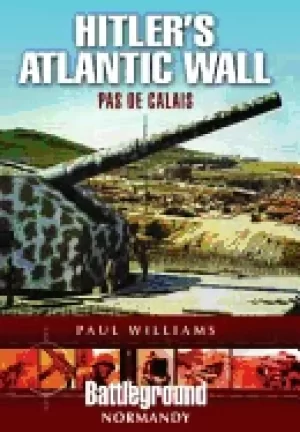 Image of hitlers atlantic wall pas de calais