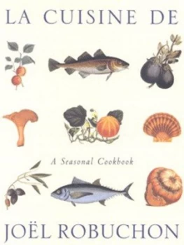 Image of La Cuisine De Jol Robuchon by Jol Robuchon and Nicolas De Rabaudy and Herv Amiard Paperback