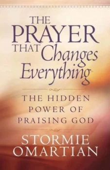 Image of Prayer That Changes Everything by Stormie Omartian Paperback