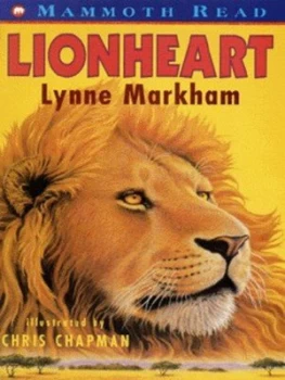 Image of Lionheart by Lynne Markham and Chris Chapman Book
