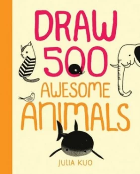 Image of Draw 500 Awesome Animals by Julia Kuo Paperback