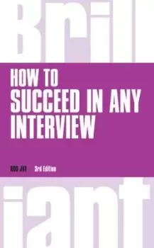 Image of How to succeed in any interview by Ros Jay