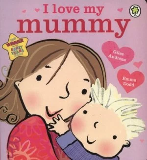 Image of I Love My Mummy by Giles Andreae Book