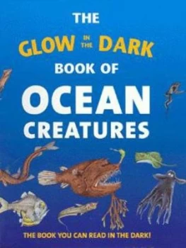 Image of The Glow in the Dark Book of Ocean Creatures by Nicholas Harris Hardback