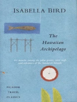 Image of The Hawaiian Archipelago by Isabella L Bird Hardback