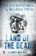 Image of land of the dead a stokers wilde novel