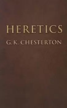 Image of Heretics by G K Chesterton