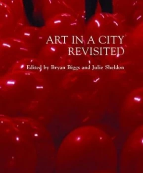 Image of Art in a City Revisited by Bryan Biggs Paperback