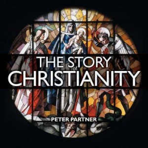 Image of The Story of Christianity by Peter Partner Hardback