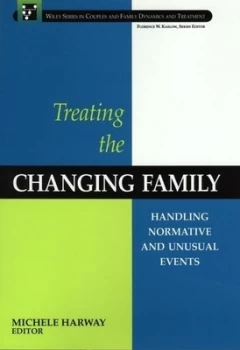 Image of Treating the Changing Family by Michele Harway Hardback
