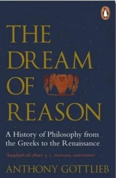 Image of The Dream of Reason by Anthony Gottlieb Paperback