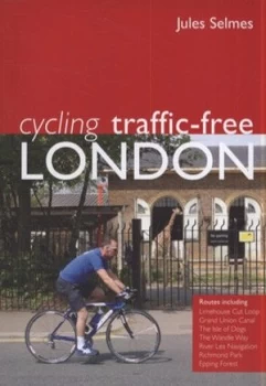 Image of Cycling Traffic-Free. London by Jules Selmes Paperback