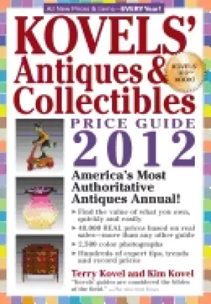 Image of kovels antiques and collectibles price guide 2012 americas bestselling anti
