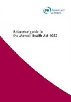 Image of Reference Guide to the Mental Health Act 1983 by Great Britain Paperback