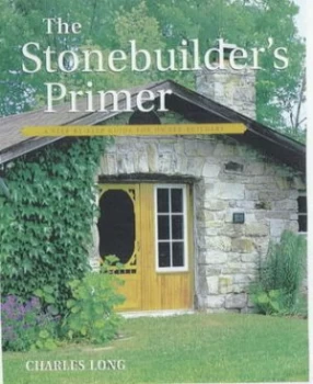Image of The Stonebuilders Primer by Charles Long Paperback