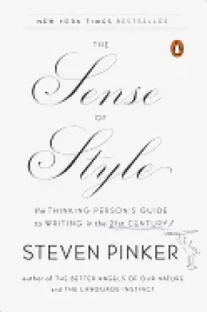 Image of sense of style the thinking persons guide to writing in the 21st century
