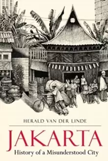 Image of Jakarta : History of a Misunderstood City
