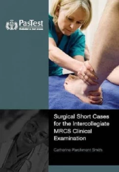 Image of Surgical Short Cases for the Mrcs Clinical Examination by Catherine Parchment Smith Book