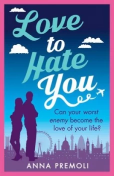 Image of Love to Hate You by Anna Premoli Book