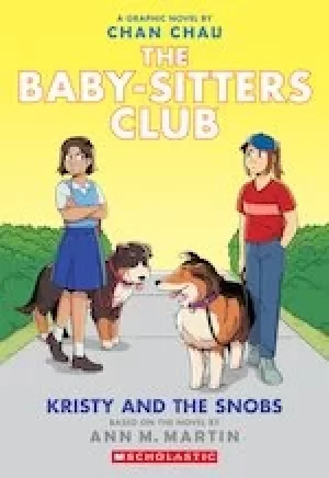 Image of The Babysitters Club Graphic Novel #10: Kristy and the Snobs