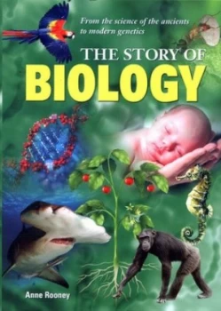 Image of The story of biology by Anne Rooney