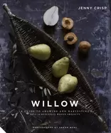 Image of willow a guide to growing and harvesting plus 20 beautiful woven projects