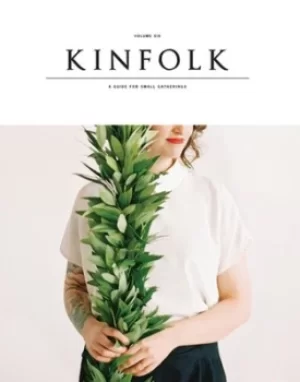 Image of Kinfolk Vol 6 by Kinfolk