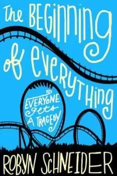 Image of The Beginning of Everything by Robyn Schneider