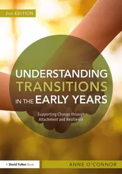 Image of Understanding Transitions in the Early YearsSupporting Change through Attachment and Resilience