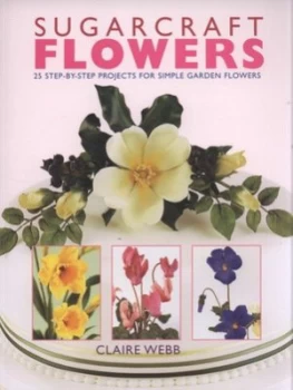 Image of Sugarcraft Flowers by Claire Webb Book