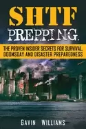 Image of shtf prepping the proven insider secrets for survival doomsday and disaste