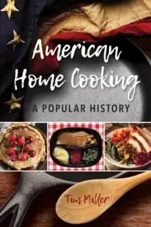 Image of American Home Cooking : A Popular History
