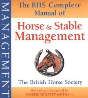 Image of The BHS complete manual of horse and stable management by Josephine Batty-Smith|British Horse Society
