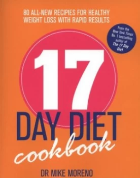 Image of The 17 Day Diet Cookbook by Dr Mike Moreno Paperback