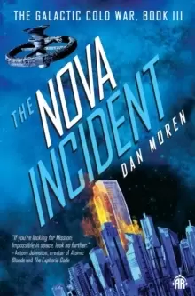Image of The Nova Incident : The Galactic Cold War Book III
