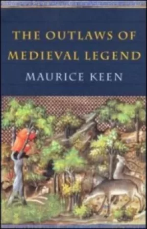 Image of The outlaws of medieval legend by Maurice Keen