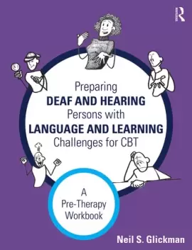 Image of Preparing Deaf and Hearing Persons with Language and Learning Challenges for CBTA Pre-Therapy Workbook