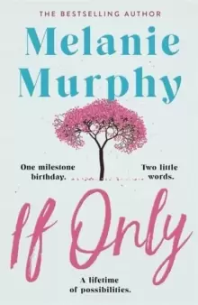 Image of If Only : One milestone birthday, two little words, a lifetime of possibilities