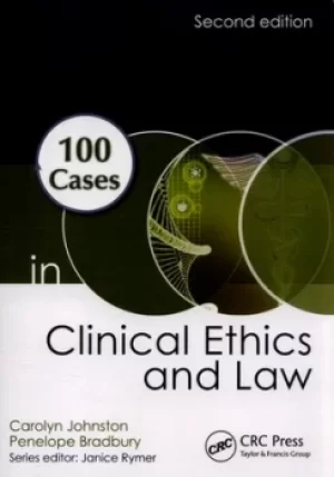 Image of 100 cases in clinical ethics and law by Carolyn Johnston