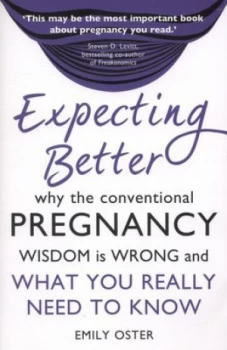Image of Expecting Better by Emily Oster Paperback